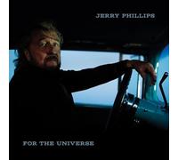 Jerry Phillips - For the Universe
