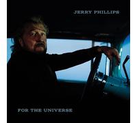 Jerry Phillips For the Universe (Vinyl LP) 12" Album