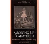 Jerry Phillips Growing Up Postmodern (Tascabile) Culture and Politics Series