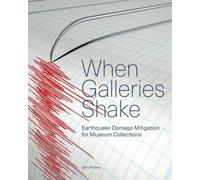 Jerry Podany When Galleries Shake - Earthquake Damage Mitigation for (Tascabile)