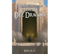 Jerry R M El Principe que se Enamoro del Dragon (Tascabile)