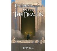 Jerry R M The Prince Who Fell in Love with the Dragon (Tascabile)