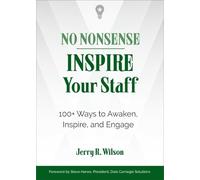 Jerry R. Wilson No Nonsense: Inspire Your Staff (Tascabile)