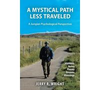 Jerry R Wright A Mystical Path Less Traveled (Tascabile)