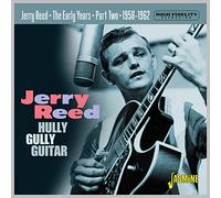 Jerry Reed – The Early Years Part 2: Hully Gully Guitar 1958-1962 – CD