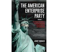 Jerry Rhoads The American Enterprise Party Vol. 1 (Tascabile)