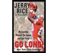 Jerry Rice Brian Curtis Go Long (Tascabile)