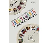 Jerry & Robin. Pensare divertente