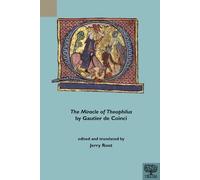 Jerry Root The Miracle of Theophilus by Gautier de Coinci (Tascabile)