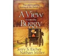 Jerry S. Eicher Nathan Miller A View from the Buggy (Tascabile)