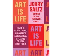Jerry Saltz Art Is Life (Copertina rigida)