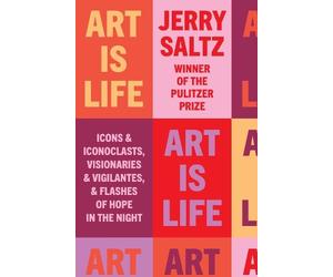 Jerry Saltz Art Is Life (Copertina rigida)