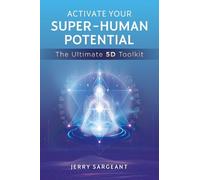 Jerry Sargeant Activate Your Super-Human Potential (Tascabile)