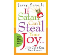 Jerry Savelle If Satan Can't Steal Your Joy (Tascabile)