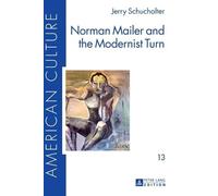Jerry Schuchalter Norman Mailer and the Modernist Turn (Copertina rigida)