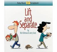 Jerry Scott Rick Kirkman Lift and Separate (Tascabile) Baby Blues Scrapbook