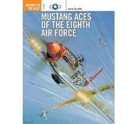Jerry Scutts Mustang Aces of the Eighth Air Force (Tascabile)