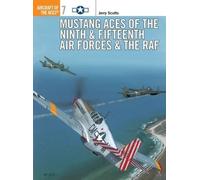 Jerry Scutts Mustang Aces of the Ninth & Fifteenth Air Forces & the (Tascabile)