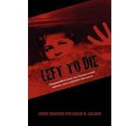 Jerry Shaffer Leslie H Leland Left to Die (Copertina rigida)