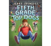Jerry Spinelli Fifth Grade Top Dogs (a Rule the School Book) (Copertina rigida)