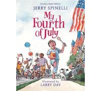 Jerry Spinelli My Fourth of July (Copertina rigida)