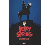 Jerry Spring. L'integrale. Vol. 1