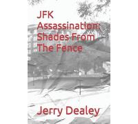 Jerry T Dealey JFK Assassination (Tascabile)