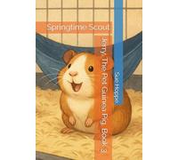 Jerry, The Pet Guinea Pig, Book 3: Springtime Scout