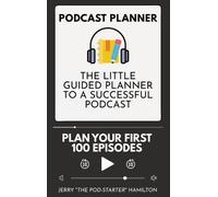 Jerry The Pod-Starter Hamilton Podcast Planner (Copertina rigida)