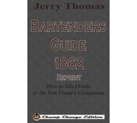 Jerry Thomas Jerry Thomas Bartenders Guide 1862 Reprint (Tascabile)