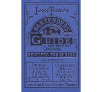 Jerry Thomas Jerry Thomas Bartenders Guide 1887 Reprint (Tascabile)