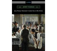 Jerry Thomas Jerry Thomas' Bartender's Guide (Tascabile)