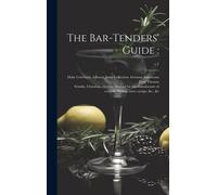 Jerry Thomas The Bar-tenders' Guide (Copertina rigida)