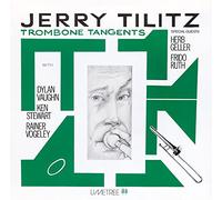 Jerry Tilitz - Trombone Tangents