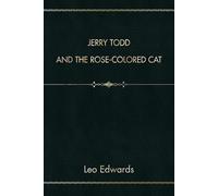 Jerry Todd and the Rose-colored Cat