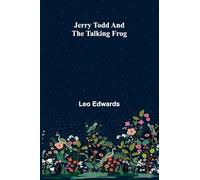 Jerry Todd And The Talking Frog