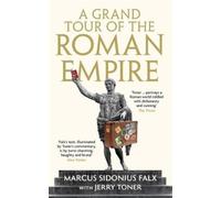 Jerry Toner A Grand Tour of the Roman Empire by Marcus Sidoni (Copertina rigida)