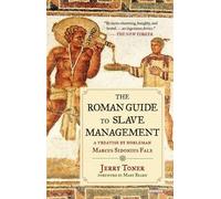 Jerry Toner The Roman Guide to Slave Management (Tascabile)