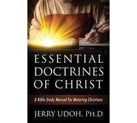 Jerry Udoh Ph D Essential Doctrines of Christ (Tascabile)