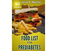 Jerry V Hatcher Food List for Prediabetes (Tascabile)