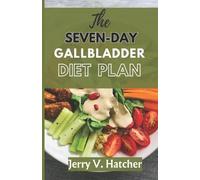 Jerry V Hatcher The Seven-Day Gallbladder Diet Plan (Tascabile)