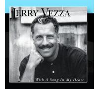 Jerry Vezza - With a Song in My Heart