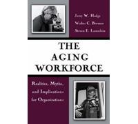 Jerry W. Hedge Walter C. Borman Steven E. Lam The Aging Workf (Copertina rigida)