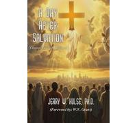 Jerry W Hulse A Day After Salvation - Commemorative Edition (Tascabile)