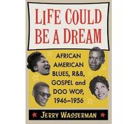 Jerry Wasserman Life Could Be a Dream (Tascabile)