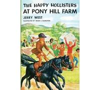 Jerry West Helen S Hamilton The Happy Hollisters at Pony Hill Farm (Tascabile)