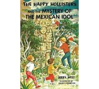 Jerry West The Happy Hollisters and the Mystery of the Mexican Idol (Tascabile)