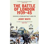 Jerry White The Battle of London 1939-45 (Tascabile)