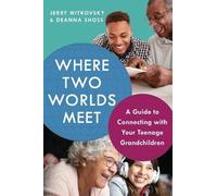 Jerry Witkovsky MS Deanna Shoss MA Where Two Worlds Meet (Tascabile)