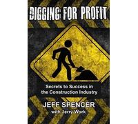 Jerry Work Jeff Spencer Digging for Profit (Tascabile)